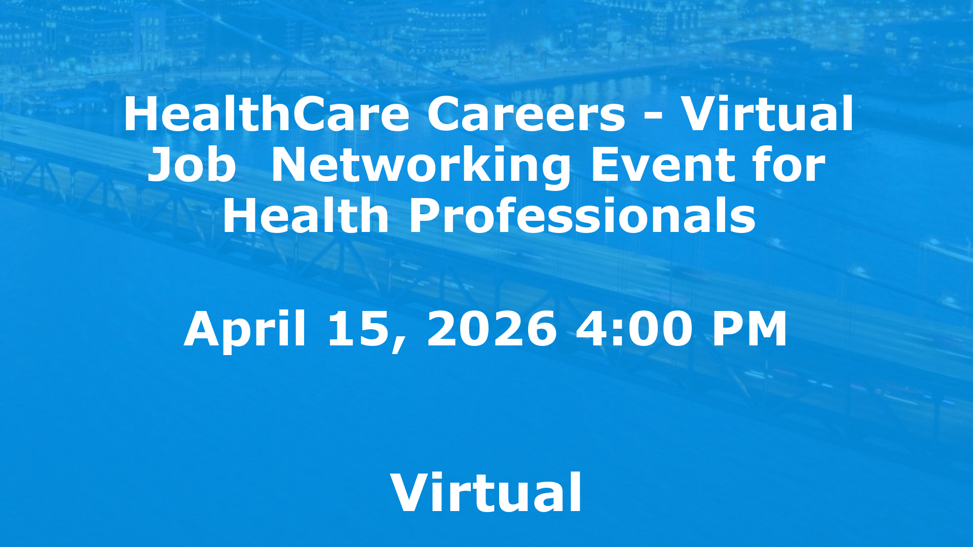 HealthCare Careers - Virtual Job  Networking Event for Health Professionals event image